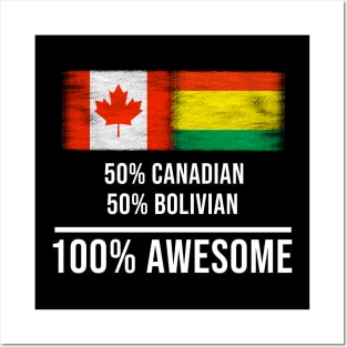 50% Canadian 50% Bolivian 100% Awesome - Gift for Bolivian Heritage From Bolivia Posters and Art